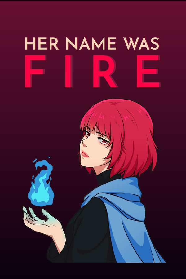 Her Name Was Fire